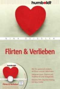 Flirten & Verlieben， m. DVD (Psychologie & Lebensgestaltung)