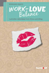 Work-Love Balance : Lustvolles Liebesleben trotz Stress und Alltag (Psychologie & Lebensgestaltung) （2016. 192 S. 21.5 cm）