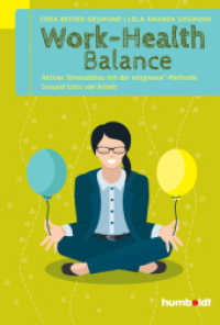 Work-Health Balance : Aktiver Stressabbau mit der wingwave®-Methode. Gesund trotz viel Arbeit （2016. 192 S. 219 mm）