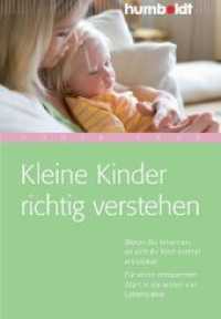 Kleine Kinder richtig verstehen : Woran Sie erkennen, ob sich Ihr Kind normal entwickelt. Für einen entspannten Start in den ersten vier Lebensjahren (Eltern & Kind) （2009. 192 S. 18 cm）