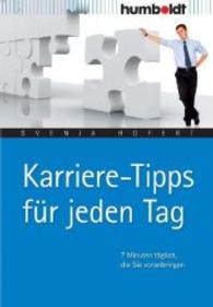 Karriere-Tipps für jeden Tag : 7 Minuten täglich， die Sie voranbringen