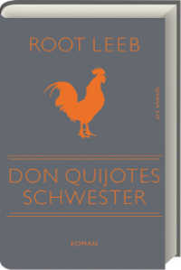 Don Quijotes Schwester : Roman （2015. 242 S. 21.6 cm）