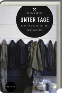 Unter Tage : Resnicks letzter Fall. Kriminalroman (Charlie Resnick 12) （2016. 306 S. 21.6 cm）