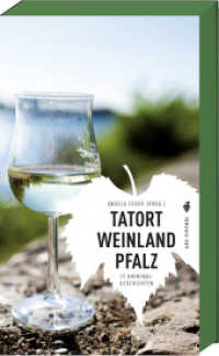 Tatort Weinland Pfalz : 17 Kriminalgeschichten （2., bearb. Aufl. 2018. 224 S. 21 cm）