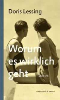 Worum es wirklich geht : Stories （2019. 220 S. 19 cm）