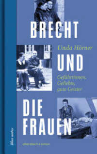 Brecht und die Frauen : Gefährtinnen, Geliebte, gute Geister (blue notes 104) （2023. 144 S. Mit zahlreichen s/w-Fotos. 12 x 19 cm）