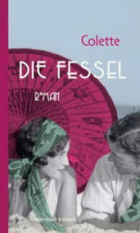 Die Fessel : Roman （2023. 240 S. 19 cm）