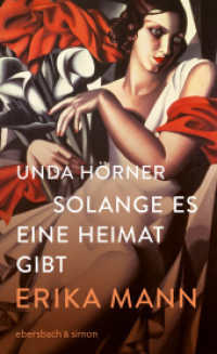 Solange es eine Heimat gibt. Erika Mann （2024. 256 S. 21 cm）