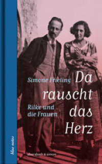 Da rauscht das Herz. Rilke und die Frauen (blue notes 119) （2025. 144 S. zahlreiche s/w-Abbildungen. 19 cm）