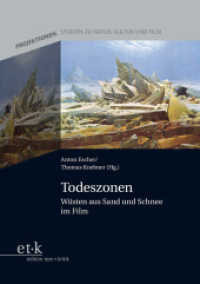 Todeszonen : Wüsten aus Sand und Schnee im Film (Projektionen 2) （2010. 178 S. SW-Abb. 21 cm）