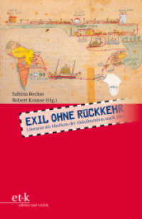 Exil ohne Rückkehr : Literatur als Medium der Akkulturation nach 1933 （1. Auflage. 2010. 338 S. 23 cm）