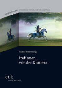 Indianer vor der Kamera (Projektionen 4) （2011. 204 S. m. zahlr. Abb. 210 mm）