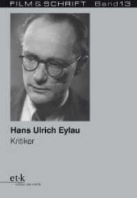 Hans Ulrich Eylau : Kritiker (Film & Schrift Bd.13) （2011. 197 S. 210 mm）