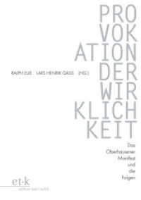 Provokation der Wirklichkeit : Das Oberhausener Manifest und die Folgen （2012. 356 S. 230 mm）