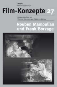 Film-Konzepte. Bd.27 Rouben Mamoulian und Frank Borzage （2012. 145 S. 230 mm）