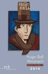 2014 (Hugo Ball Almanach. Studien und Texte zu Dada 5) （2014. 252 S. 230 mm）