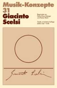 Musik-Konzepte (Neue Folge). 31 Giacinto Scelsi （2. Aufl. 2015. 143 S. 23 cm）