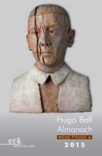 Hugo Ball Almanach 2015 (Hugo Ball Almanach. Neue Folge Bd.6) （2015. 208 S. 230 mm）