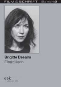 Brigitte Desalm : Filmkritikerin (Film & Schrift Bd.19) （2015. 308 S. 210 mm）