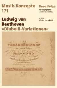 Musik-Konzepte (Neue Folge). 171 Ludwig van Beethoven : "Diabelli-Variationen" （2016. 113 S. 230 mm）