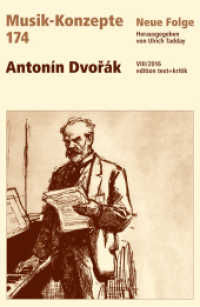 Musik-Konzepte (Neue Folge). 174 Antonin Dvorak （2016. 134 S. 230 mm）