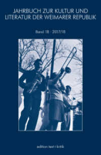 Jahrbuch zur Kultur und Literatur der Weimarer Republik Bd.18 （2017. 233 S. 230 mm）