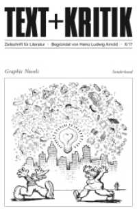 Graphic Novels (TEXT+KRITIK) （2017. 330 S. zahlr. schw.-w. Abb. 230 mm）