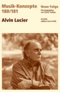 Musik-Konzepte (Neue Folge). 180/181 Alvin Lucier （2018. 202 S. SW-Abb. 23 cm）