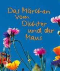 Das Märchen vom Dichter und der Maus (Eschbacher Minis) （2011. 24 S. 15 Abb. 13.1 cm）