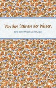 Von den Steinen der Weisen : Und den Wegen zum Glück (Eschbacher Präsent) （2012. 39 S. m. Illustr. v. Heidelore Goldammer. 20 cm）