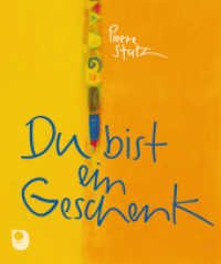 Du bist ein Geschenk (Eschbacher Mini) （2013. 24 S. m. farb. Abb. 111 x 130 mm）