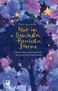 Nur im Dunkeln funkeln Sterne : Geschichten und Gedanken, die beim Abschied trösten (Edition Eschbach) （2019. 112 S. m. farb. Illustr. 19 cm）