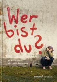 Wer Bist Du? : Briefe an Die Chrismon-Redaktion (Edition Chrismon)