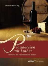Plaudereien Mit Luther : Kostliches Aus Tischreden Und Briefen (Edition Chrismon) （2ND）