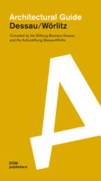 Dessau / Wörlitz. Architectural Guide (Architekturführer/Architectural Guide) （2016. 248 S. 300 Abb. 24.5 cm）