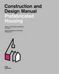 Prefabricated Housing. Construction and Design Manual, 2 Teile (Handbuch und Planungshilfe/Construction and Design Manual) （2018. 744 S. 950 Abb. 28 cm）