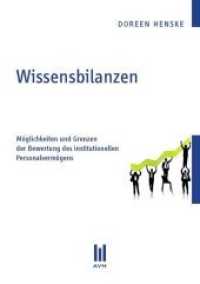 Wissensbilanzen : Möglichkeiten und Grenzen der Bewertung des institutionellen Personalvermögens （2011. 138 S. 210 mm）