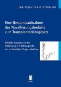 Eine Bestandsaufnahme des Novellierungsbedarfs zum Transplantationsgesetz : Kritische Aspekte seit der Einführung, mit Schwerpunkt der postmortalen Organentnahme （1., Aufl. 2011. 100 S. 21 cm）