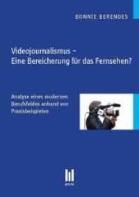 Videojournalismus - Eine Bereicherung für das Fernsehen? : Analyse eines modernen Berufsfeldes anhand von Praxisbeispielen （1., Aufl. 2011. 68 S. 21 cm）