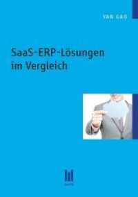 SaaS-ERP-Lösungen im Vergleich (Beiträge zur Informatik) （1., Aufl. 2012. 104 S. 21 cm）