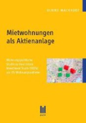 Mietwohnungen als Aktienanlage : Wohnungspolitische Studie zu Real Estate Investment Trusts (REITs) als US-Wohnungsanbieter (Beiträge zur Geografie .) （1., Aufl. 2012. 110 S. 210 mm）