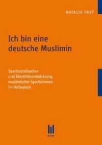 Ich bin eine deutsche Muslimin : Sportsozialisation und Identitätsentwicklung muslimischer Sportlerinnen im Volleyball （1., Aufl. 2013. 94 S. 210 mm）