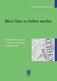 Wenn Täter zu Helfern werden : Sexueller Missbrauch in Institutionen durch Professionelle (Beiträge zur Sozialwissenschaft) （1., Aufl. 2013. 72 S. 210 mm）