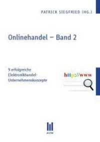 Onlinehandel Band 2 : 9 erfolgreiche Elektronikhandel-Unternehmenskonzepte （2014. 202 S. 210 mm）