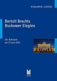 Bertolt Brechts Buckower Elegien : Der Aufstand am 17. Juni 1953 （1., Aufl. 2010. 116 S. 210 mm）