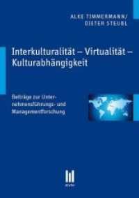 Interkulturalität - Virtualität - Kulturabhängigkeit : Beiträge zur Unternehmensführungs- und Managementforschung （1., Aufl. 2009. 608 S. 210 mm）