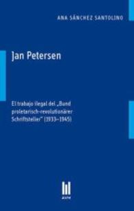 Jan Petersen : El trabajo ilegal del "Bund proletarisch-revolutionärer Schriftsteller" (1933-1935) （1., Aufl. 2009. 130 S. 210 mm）