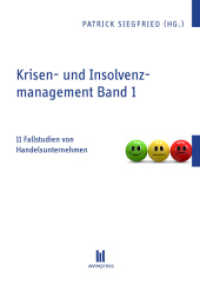 Krisen- und Insolvenzmanagement Band 1 : 11 Fallstudien von Handelsunternehmen （2015. 280 S. 21 cm）