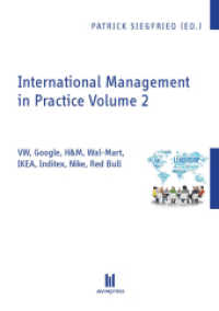 International Management in Practice Volume 2 : VW, Google, H&M, Wal-Mart, IKEA, Inditex, Nike, Red Bull （2015. 210 S. 21 cm）