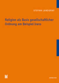 Religion als Basis gesellschaftlicher Ordnung am Beispiel Irans （2016. 142 S. 21 cm）